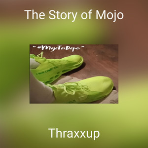 The Story of Mojo (Explicit)