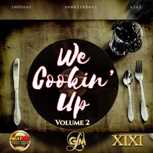 WE COOKIN UP (vol 2) [Explicit]