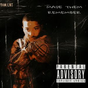 Made Them Remember (Explicit)