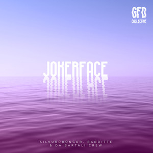 Jokerface (GFD Collective|Explicit)