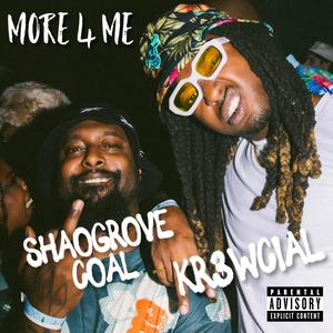 More 4 Me (feat. Shaogrove Coal) (Explicit)