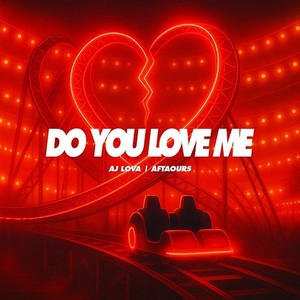Do You Love Me? (Explicit)