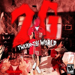 Tweak The World (Explicit)