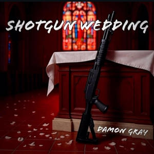 Shotgun Wedding (feat. Cici Kehlan) (Explicit)