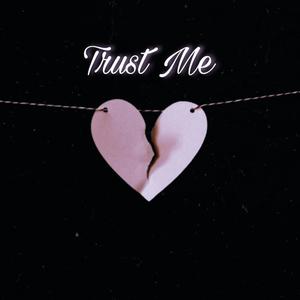 Trust Me (feat. Toxic Sleazy)