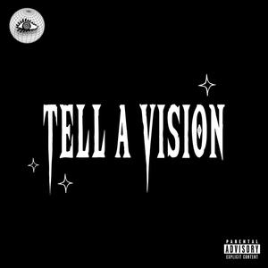 Tell The VISIoN