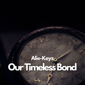Our Timeless Bond (Slowed)