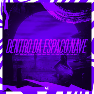 Dentro da Espaco nave (Explicit)