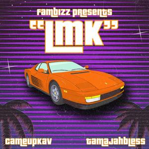 LMK (feat. TamaJahBless) [Explicit]