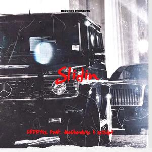 Slidin (feat. Ceddy3x & 067Cdot) [Explicit]