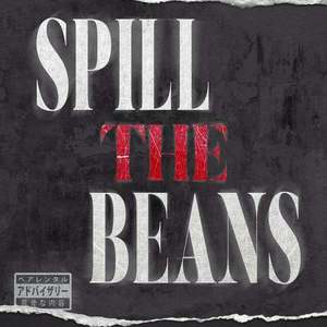 SPILL THE BEANS (Explicit)