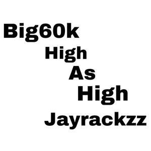 High as high (feat. Jayrackzz)