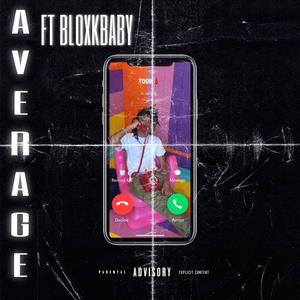 Average (feat. BloxkBaby)
