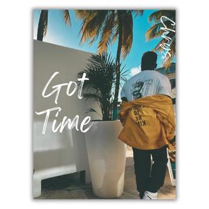 Got Time (feat. 9tyeight beats)