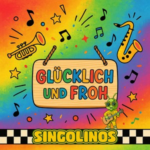 Glücklich und froh