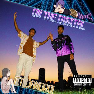 On The Digital (feat. Jandro!) [Explicit]