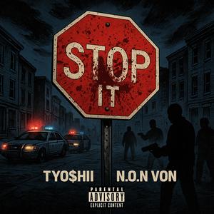 Stop It (feat. N.O.N Von) (Explicit)