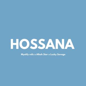 Hosana (feat. Alkah Star & Lucky Savage)