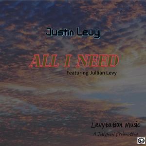 All I Need (feat. Jullian Levy)