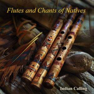 Flutes and Chants of Natives