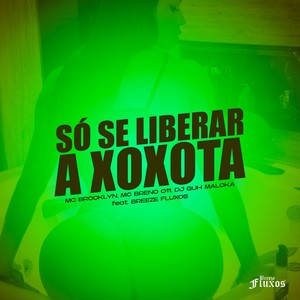 Só Se Liberar a Xoxota (Explicit)