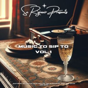 Music To Sip To Vol. 1 (Explicit)