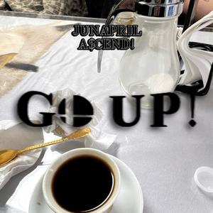 GO UP! (feat. A$cend!) (Explicit)