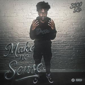 Make No Sense (Explicit)