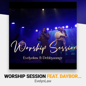 Worship Session (feat. DebbySongz)