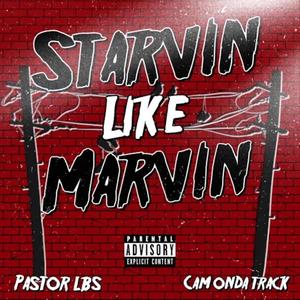 STARVIN LIKE MARVIN (Explicit)