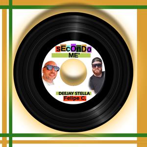 Secondo Me' (Deejay Stella) (feat. Felipe C.) [Explicit]