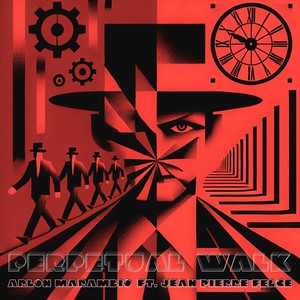 Perpetual Walk (feat. Jean Pierre Felce)