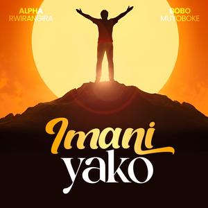 Imani Yako (feat. Bobo Muyoboke)