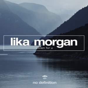Down for U (Radio Mix) - Lika Morgan封面
