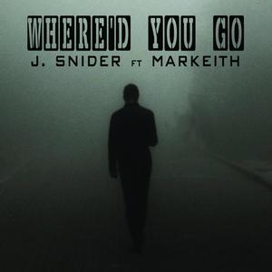 Where'd You Go(feat. MarKeith)