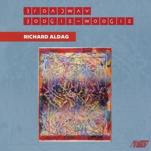 Richard Aldag: Broadway Boogie-Woogie