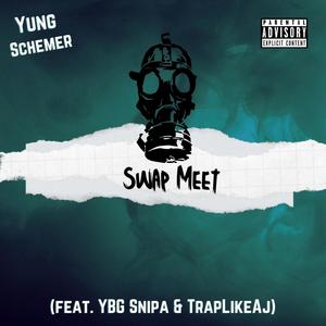 Swap Meet (feat. SNIPE & SDG Tweak) [Explicit]