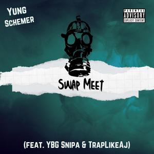 Swap Meet (feat. SNIPE & SDG Tweak) (Explicit)