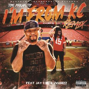 I'm from kc Rmx (feat. Jay I Be & Jvanizz) [Explicit]