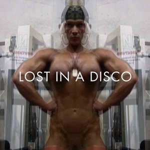 Lost In a Disco (Explicit)