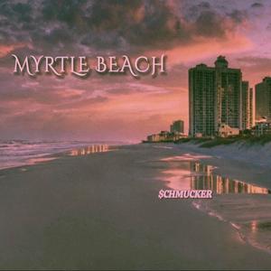 Myrtle Beach (Explicit)