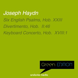 Green Edition - Haydn: Six English Psalms, Hob. XXIII & Keyboard Concerto, Hob. XVIII:1