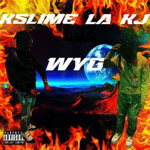 WYG (feat. Kslime) (Explicit)