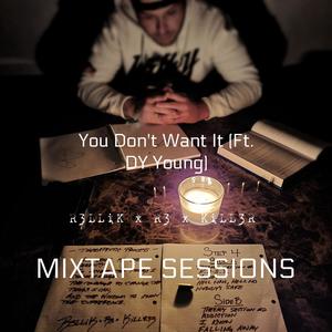 You Don't Want It (feat. DY Young) [Explicit]