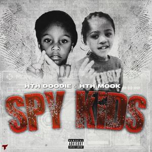 Spy Kids (feat. HTH Mook) (Explicit)
