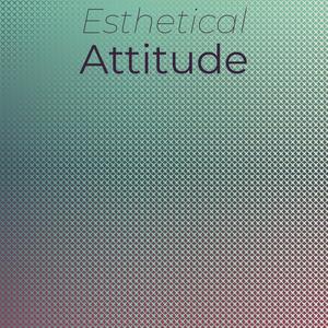 Esthetical Attitude