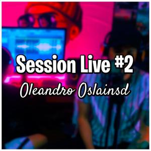 Session #2(feat. Oleandro Oslainsd)