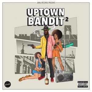 Uptown Bandits 2 (Explicit)