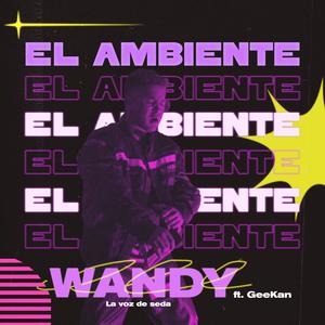 El Ambiente (feat. GeeKan) (Radio Edit)