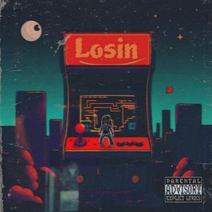 Losin (Explicit)